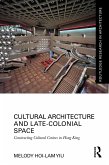 Cultural Architecture and Late-Colonial Space (eBook, ePUB)