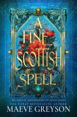 A Fine Scottish Spell (The Magical Matchmakers of Seven Cairns) (eBook, ePUB) A Fine Scottish Spell (The Magical Matchmakers of Seven Cairns) (eBook, ePUB)