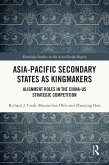 Asia-Pacific Secondary States as Kingmakers (eBook, PDF)
