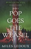 Pop Goes the Weasel (Winter in Veil Book 5) (eBook, ePUB) Pop Goes the Weasel (Winter in Veil Book 5) (eBook, ePUB)