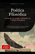 Poética Filosófica: A Arte da... - Bild 1
