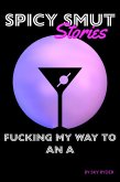 Fucking My Way To An A (Spicy Smut Stories) (eBook, ePUB)