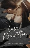 Love Rewritten (Love in Pieces, #2) (eBook, ePUB) Love Rewritten (Love in Pieces, #2) (eBook, ePUB)