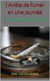 J'Arrête de Fumer en Une Journée - Le Guide du Dernier Paquet (eBook, ePUB)