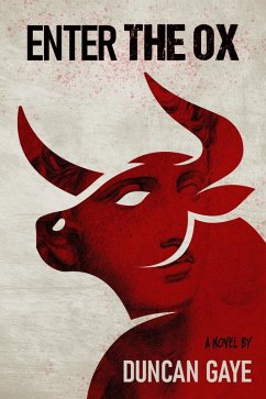 Cover Enter The Ox (The Long Shadow Series by Duncan Gaye, #2) (eBook, ePUB)