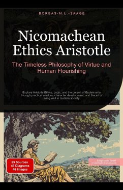Cover Nicomachean Ethics Aristotle: The Timeless Philosophy of Virtue and Human Flourishing (Philosophy (EN), #8) (eBook, ePUB)