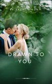 Drawn to You (1, #1) (eBook, ePUB)