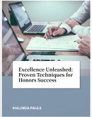 Excellence Unleashed: Proven Techniques for Honors Success (eBook, ePUB)