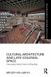 Cultural Architecture and Late-Colonial... - Bild 1