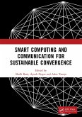 Smart Computing and Communication for Sustainable Convergence (eBook, PDF) Smart Computing and Communication for Sustainable Convergence (eBook, PDF)
