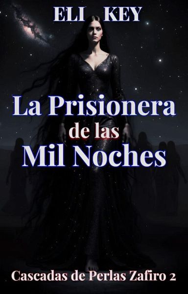 La Prisionera de las Mil Noches (Cascadas de Perlas Zafiro, #2) (eBook, ePUB)