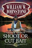 Shoot or Cut Bait (eBook, ePUB) Shoot or Cut Bait (eBook, ePUB)