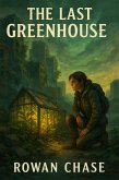 The Last Greenhouse (eBook, ePUB)