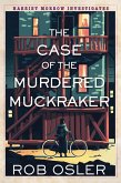 The Case of the Murdered Muckraker (eBook, ePUB)