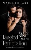 Tangled Temptation (Quick Silver Ranch, #2) (eBook, ePUB) Tangled Temptation (Quick Silver Ranch, #2) (eBook, ePUB)
