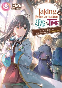 Taking My Reincarnation One Step at a Time: No One Told Me There Would Be Monsters! Volume 8 (eBook, ePUB) - Kaya