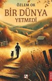 Bir Dünya Yetmedi Bir Dünya Yetmedi