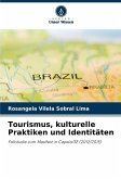 Tourismus, kulturelle Praktiken und Identitäten