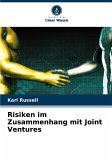 Risiken im Zusammenhang mit Joint Ventures Risiken im Zusammenhang mit Joint Ventures