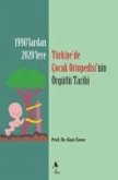 Türkiyede Cocuk Ortopedisinin Örgütlü Tarihi Türkiyede Cocuk Ortopedisinin Örgütlü Tarihi