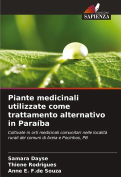 Piante medicinali utilizzate come trattamento alternativo in Paraíba - Dayse, Samara;Rodrigues, Thiene;E. F.de Souza, Anne Piante medicinali utilizzate come trattamento alternativo in Paraíba - Dayse, Samara;Rodrigues, Thiene;E. F.de Souza, Anne