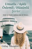 Umutlu, Askli, Özlemli, Hüzünlü Siirler