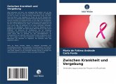 Zwischen Krankheit und Vergebung Zwischen Krankheit und Vergebung