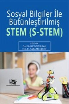 Sosyal Bilgiler Ile Bütünlestirilmis STEM S- STEM - Yildiz Duban, Nil; Selanik Ay, Tugba