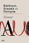 Edebiyat, Sinema ve Iletisim Ne Uzak Ne Disarida Her Daim Ic Ice Edebiyat, Sinema ve Iletisim Ne Uzak Ne Disarida Her Daim Ic Ice