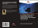 Le champ lexical de la cosmologie dans les dictionnaires de langues autochtones Le champ lexical de la cosmologie dans les dictionnaires de langues autochtones