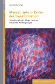 Mensch sein in Zeiten der Transformation Mensch sein in Zeiten der Transformation