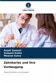 Zahnkaries und ihre Vorbeugung Zahnkaries und ihre Vorbeugung
