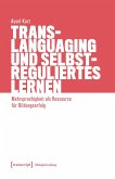 Translanguaging und selbstreguliertes Lernen (eBook, PDF)