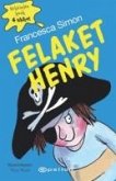 Felaket Henry Felaket Henry