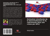 Estimation simultanée de la desoximétasone et du clotrimazole dans une crème par HPLC Estimation simultanée de la desoximétasone et du clotrimazole dans une crème par HPLC