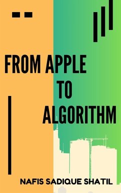 From Apple to Algorithm (eBook, ePUB) - Shatil, Nafis Sadique