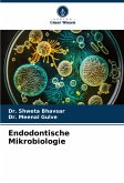 Endodontische Mikrobiologie Endodontische Mikrobiologie