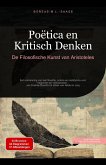Poëtica en Kritisch Denken: De Filosofische Kunst van Aristoteles (Filosofie (NL), #10) (eBook, ePUB) Poëtica en Kritisch Denken: De Filosofische Kunst van Aristoteles (Filosofie (NL), #10) (eBook, ePUB)