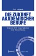 Die Zukunft akademischer Berufe (eBook,... - Bild 1