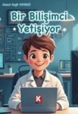 Bir Bilisimci Yetisiyor Bir Bilisimci Yetisiyor