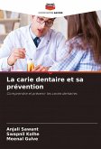 La carie dentaire et sa prévention La carie dentaire et sa prévention