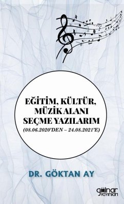 Egitim, Kültür, Müzik Alani Secme Yazilarim - Ay, Göktan