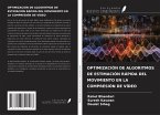 OPTIMIZACIÓN DE ALGORITMOS DE ESTIMACIÓN RÁPIDA DEL MOVIMIENTO EN LA COMPRESIÓN DE VÍDEO
