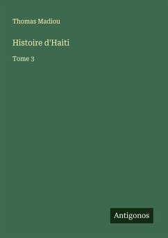 Histoire d'Haiti - Madiou, Thomas