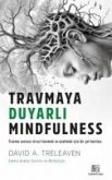 Travmaya Duyarli Mindfulness Travmaya Duyarli Mindfulness