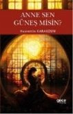 Anne Sen Günes Misin Anne Sen Günes Misin