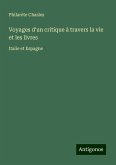 Voyages d'un critique à travers la vie et les livres Voyages d'un critique à travers la vie et les livres
