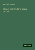 Méthode pour étudier la langue grecque Méthode pour étudier la langue grecque