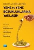 Cocuk ve Ergenlerde Yeme ve Yeme Bozukluklarina Yaklasim Cocuk ve Ergenlerde Yeme ve Yeme Bozukluklarina Yaklasim