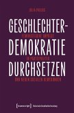 Geschlechterdemokratie durchsetzen Geschlechterdemokratie durchsetzen